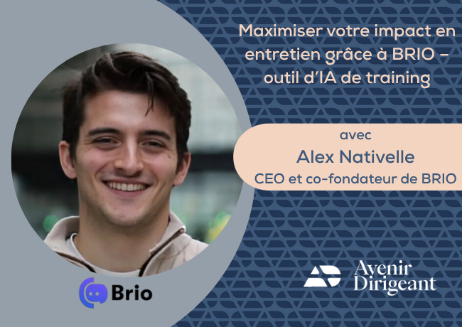 Avenir Dirigeant & Brio : Partenariat exclusif pour optimiser la préparation aux entretiens avec l’IA