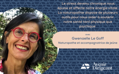 Le stress chronique et la naturopathie: et si mieux comprendre votre stress devenait un levier durable d’équilibre et de performance ?