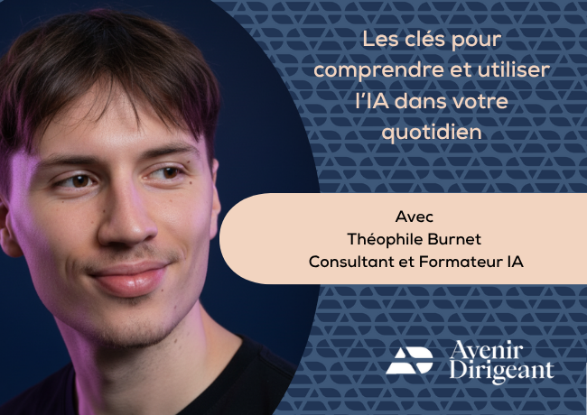 Les clés pour comprendre et utiliser l’IA dans votre quotidien – Par Théophile Burnet